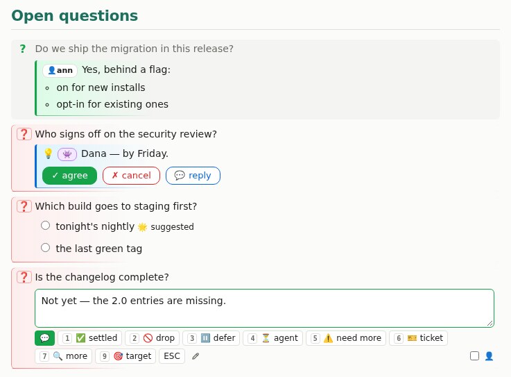 Open questions in mdhouse: an answered one folded, one with an AI proposal and agree,
              cancel and reply buttons, one with two options, and one with its answer form open.